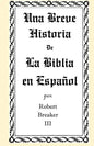 Una Breve Historia de La Biblia en Español - Paperback
