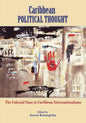 Caribbean Political Thought - The Colonial State to Caribbean Internationalisms - Paperback