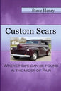 Custom Scars: Where Hope Can Be Found in the Midst of Pain - Paperback