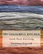 My colourful kitchen: Loch Ness Knitting - Paperback