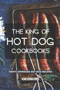 The King of Hot Dog Cookbooks: Chef's Approved Hot Dog Recipes - Paperback