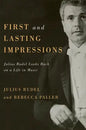 First and Lasting Impressions: Julius Rudel Looks Back on a Life in Music - Hardcover