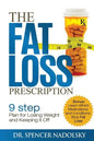 The Fat Loss Prescription: : The Nine-Step Plan to Losing Weight and Keeping It Off - Paperback