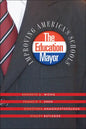The Education Mayor: Improving America's Schools - Paperback