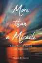 More than a Miracle: A True Story of Survival and Inspiration - Paperback