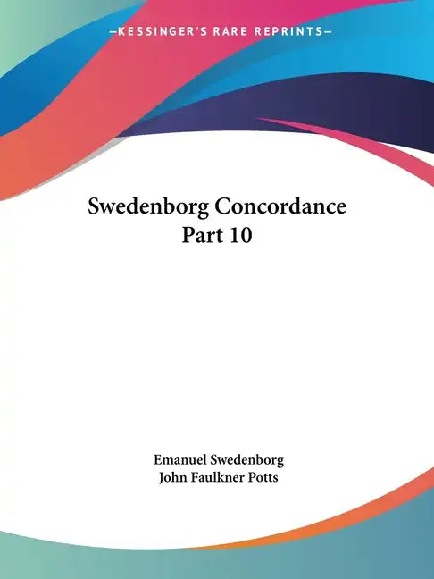 Swedenborg Concordance Part 10 - Paperback