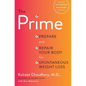 The Prime: Prepare and Repair Your Body for Spontaneous Weight Loss - Hardcover