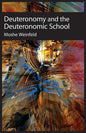 Deuteronomy and the Deuteronomic School - Paperback