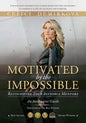 Motivated by the Impossible: Recognizing Your Invisible Mentors - Paperback