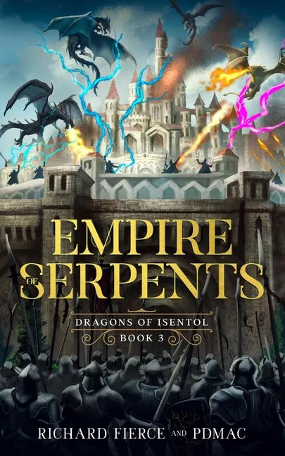 Empire of Serpents: Dragons of Isentol Book 3 - Paperback