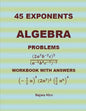 45 Algebra Problems (EXPONENTS) - Paperback