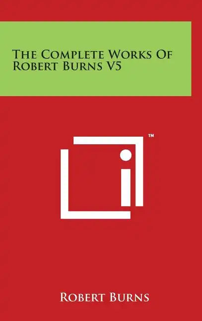 The Complete Works Of Robert Burns V5 - Hardcover