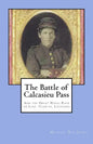 The Battle of Calcasieu Pass: And the Great Naval Raid on Lake Charles, Louisiana - Paperback