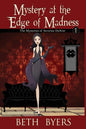 Mystery at the Edge of Madness: A Severine DuNoir Historical Cozy Adventure - Paperback