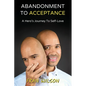 Abandonment to Acceptance: A Hero's Journey to Self-Love - Paperback
