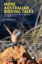 More Australian Birding Tales - Paperback
