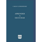 Aprender a escuchar: Enseñanzas maya-tojolabales - Paperback