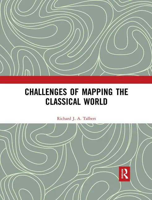 Challenges of Mapping the Classical World - Paperback