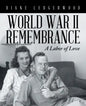 World War Ii Remembrance: A Labor of Love - Paperback