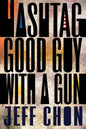 Hashtag Good Guy with a Gun - Paperback