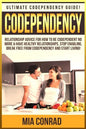 Codependency: Ultimate Codependency Guide! Relationship Advice For How To Be Codependent No More & Have Healthy Relationships, Stop - Paperback