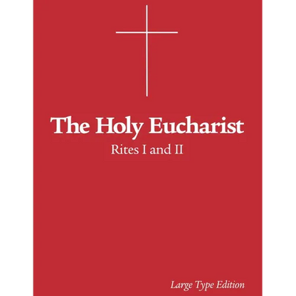 The Holy Eucharist: Rites I and II - Paperback