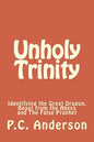 Unholy Trinity: Identifying the Great Dragon, Beast from the Abyss and the False Prophet - Paperback