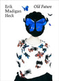 Erik Madigan Heck: Old Future - Hardcover