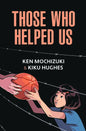 Those Who Helped Us: Assisting Japanese Americans During the War - Paperback