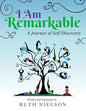 I Am Remarkable: A Journey of Self-Discovery - Paperback