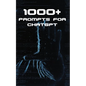 1000+ Prompts for ChatGPT - Paperback