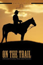 On The Trail: Christian Cowboy Poems and Proverbs - Paperback