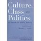 Culture, Class, and Politics in Modern Appalachia: Essays in Honor of Ronald L. Lewis - Paperback