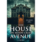The House on Moon Creek Avenue: A Haunted House Horror Novel - Paperback