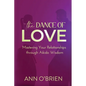 The Dance of Love: Mastering Your Relationships through Aikido Wisdom - Paperback