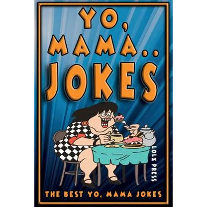 Yo Mama Jokes: The Best Yo Mama Joke - Paperback