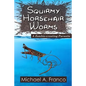 Squirmy Horsehair Worms: A Zombie-creating Parasite - Paperback