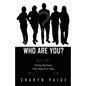 Who Are You? Doing Business One Step at A Time - Paperback