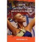 Get Out Of SURVIVAL MODE And Live The Life You Really Want - Paperback