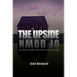 The Upside of Down: Between: The Sky Above, and the Mud Below - Paperback