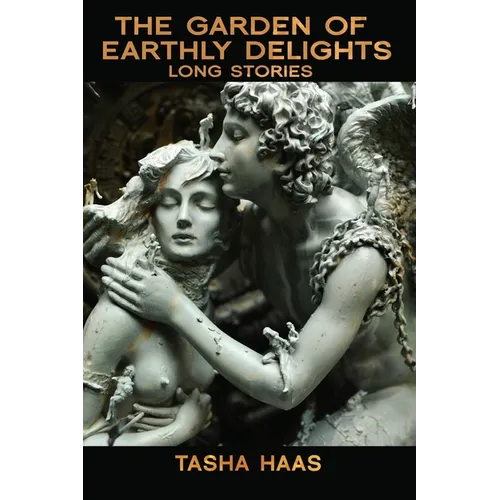 The Garden of Earthly Delights: long stories - Paperback