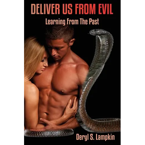 Deliver Us From Evil: Learning From the Past - Paperback
