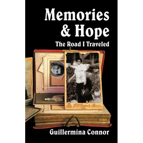 Memories and Hope: The Road I Traveled - Paperback