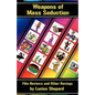 Weapons of Mass Seduction - Paperback