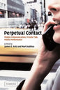 Perpetual Contact: Mobile Communication, Private Talk, Public Performance - Paperback
