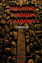 Walking Through Shadows: El Camino de Santiago de Compostela - Paperback