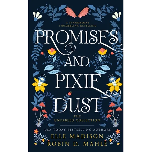 Promises and Pixie Dust: A Thumbelina Retelling - Paperback
