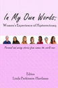 In My Own Words: Women's Experience of Hysterectomy: Personal and Moving Stories from Women the World Over - Paperback