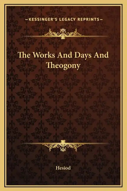 The Works and Days and Theogony - Hardcover