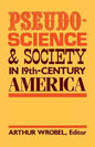 Pseudo-Science and Society in 19th-Century America - Paperback